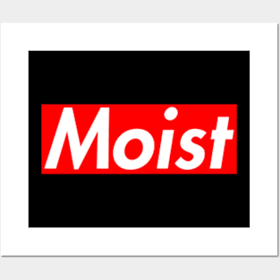 Moist Posters and Art